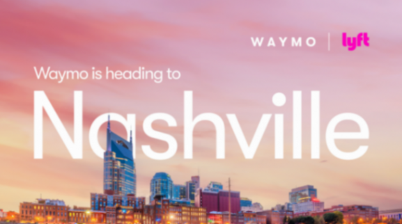Lyft、Waymo將于2026年在納什維爾提供無人駕駛出租車服務 Lyft、Waymo將于2026年在納什維爾提供無人駕駛出租車服務